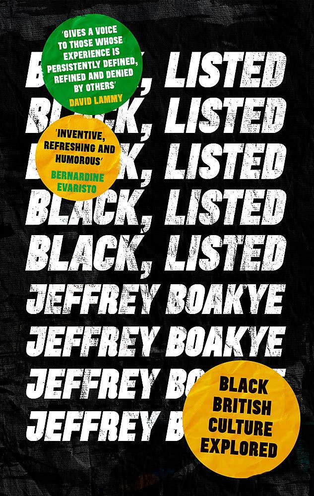 Black, Listed: Black British Culture Explored (Ethnography) by Jeffrey Boakye Paperback - Lets Buy Books