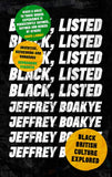 Black, Listed: Black British Culture Explored (Ethnography) by Jeffrey Boakye Paperback - Lets Buy Books