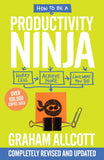 How to be a Productivity Ninja UPDATED EDITION: Worry Less, Achieve More Love - Lets Buy Books
