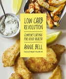 Low Carb Revolution: Comfort Eating for Good Health By Annie Bell Paperback - Lets Buy Books