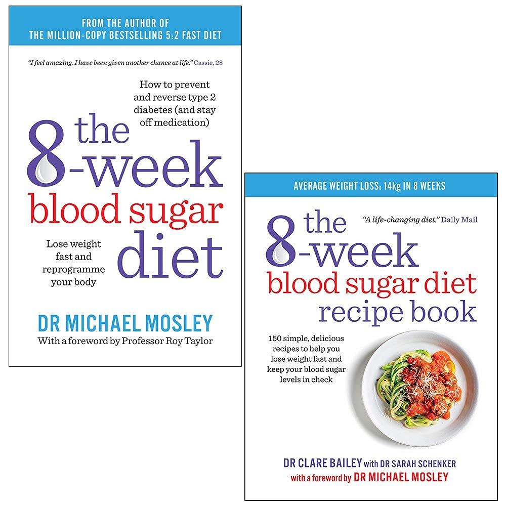 8-Week Blood Sugar Diet by Michael Mosley and 8-Week Blood Sugar Diet Recipe Book by Clare Bailey - 2 Books Collection Set - Paperback
