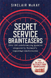 Secret Service Brainteasers : Do you have what it takes to be a spy? by Sinclair McKay - Lets Buy Books
