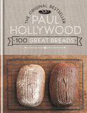100 Great Breads: The Original Bestseller (Bread Baking) by Paul Hollywood