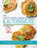 The Anti-Inflammatory & Autoimmune Cookbook: Heal Your Body Reverse Chronic Illness
