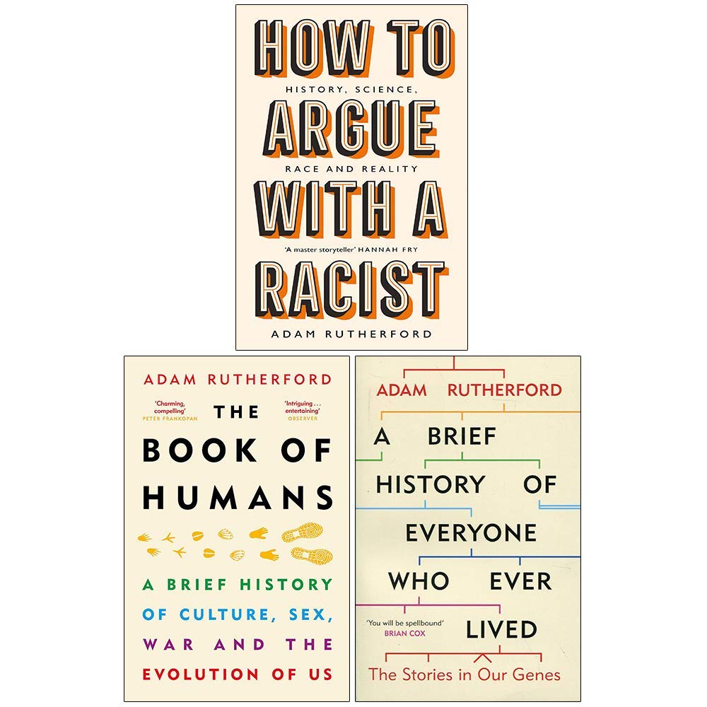 Adam Rutherford 3 Books Collection Set - A Brief History of Everyone Who Ever Lived, How to Argue With a Racist & The Book of Humans - Paperback
