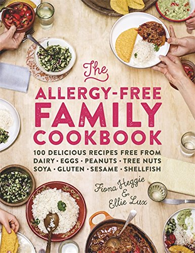 The Allergy-Free Family Cookbook by Fiona Heggie and Ellie Lux - 100 recipes free from dairy, eggs and major allergens - Hardback family cookbook