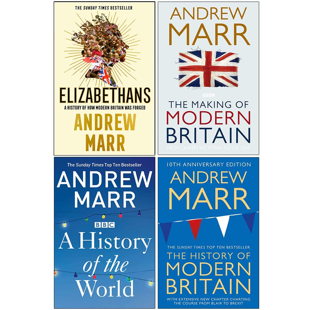 Andrew Marr Collection 4 Books Set - Elizabethans, The Making of Modern Britain, A History of the World, A History of Modern Britain - Paperback