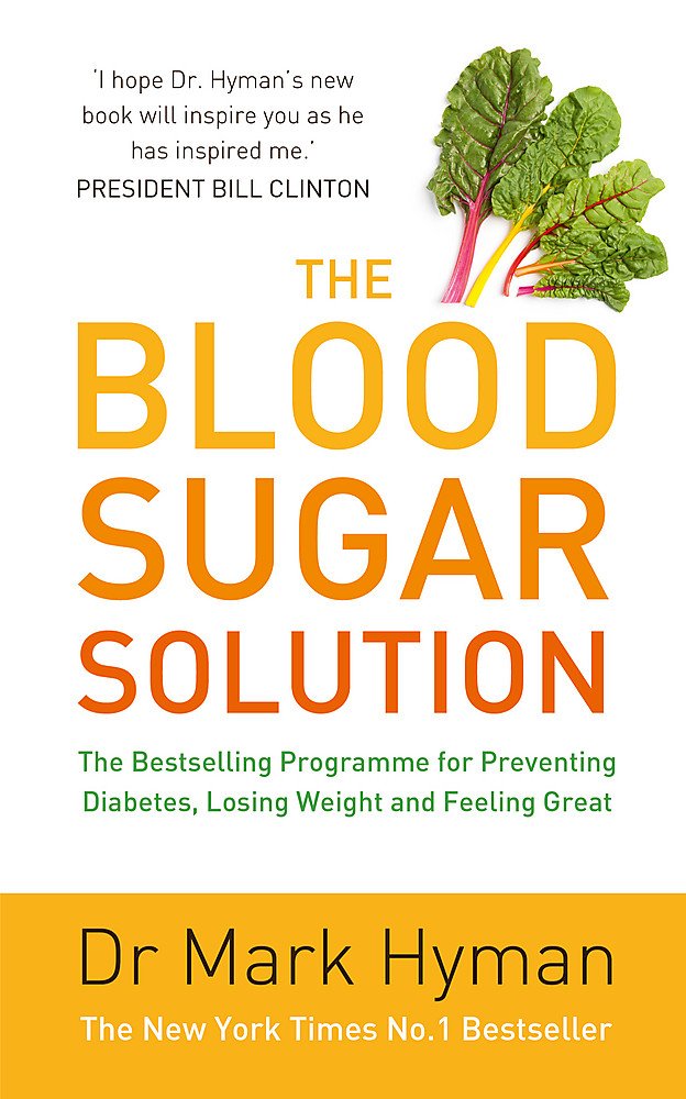 The Blood Sugar Solution by Dr Mark Hyman - UK Hodder & Stoughton paperback front cover, non-fiction health, diet and diabetes prevention book
