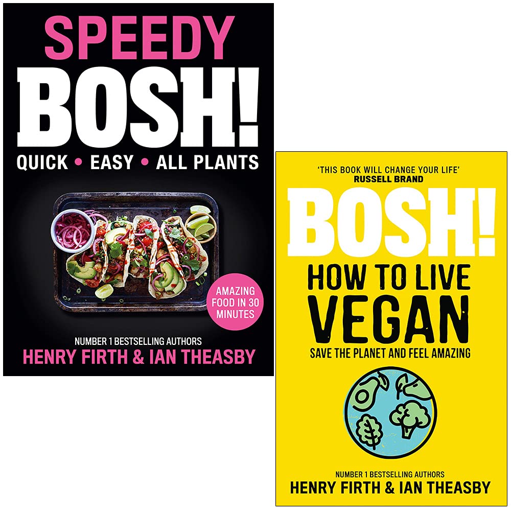 BOSH! Speedy BOSH! & How To Live Vegan 2 Books Collection Set by Henry Firth & Ian Theasby - Paperback vegan cookbook and lifestyle guide