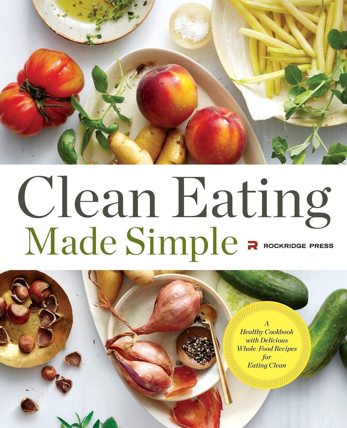 Clean Eating Made Simple by Rockridge Press - paperback cookbook cover showing whole-food recipes and clean eating meal plan