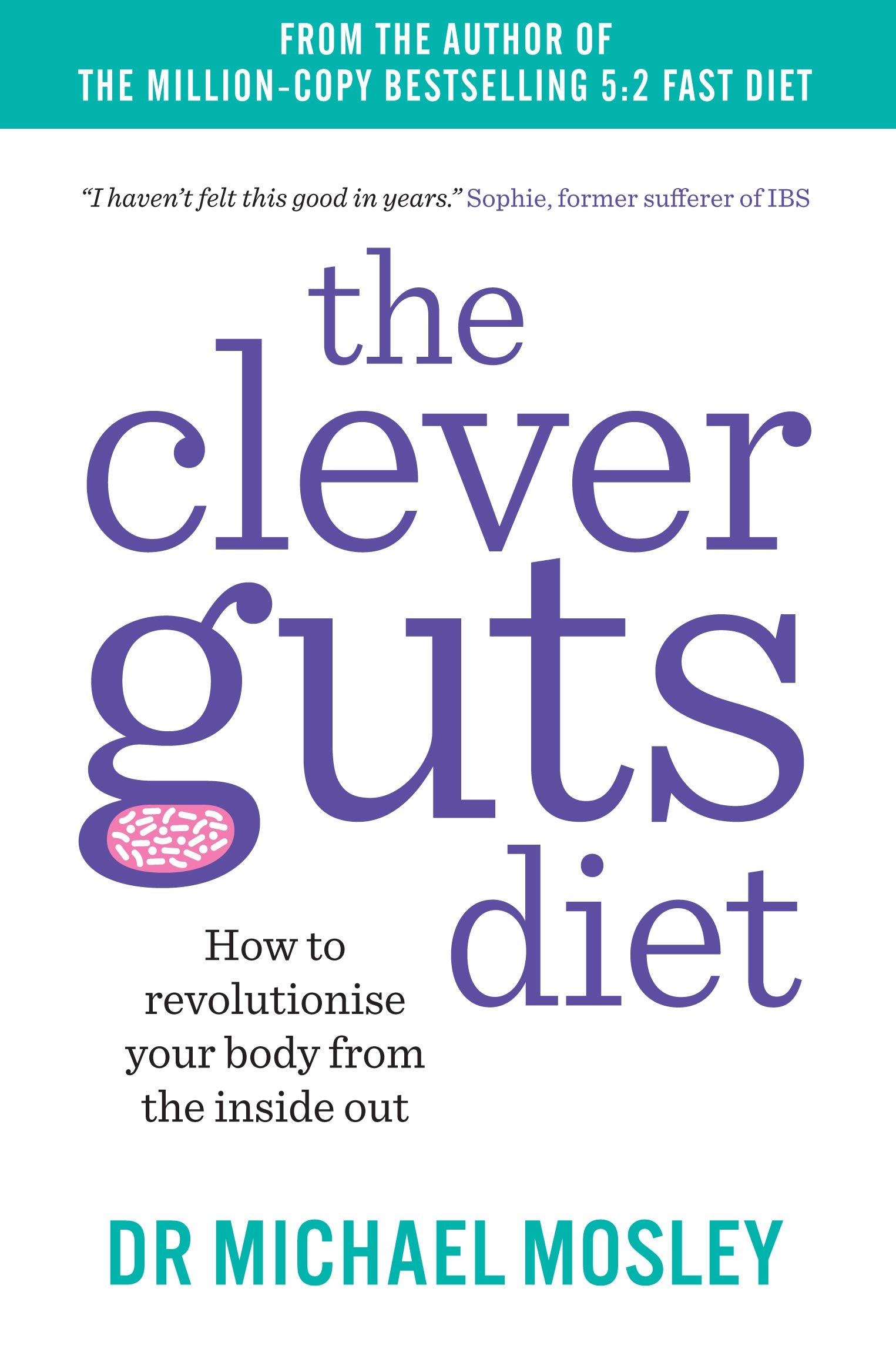 The Clever Guts Diet by Dr Michael Mosley - Paperback gut health and microbiome diet book, new UK edition
