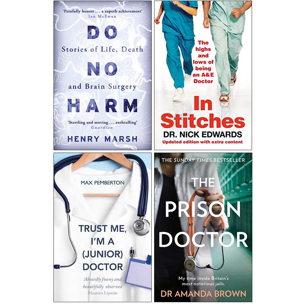 Do No Harm, In Stitches, Trust Me I'm a Junior Doctor, The Prison Doctor - 4 Books Medical Memoir Collection Set, Paperback, Brand New