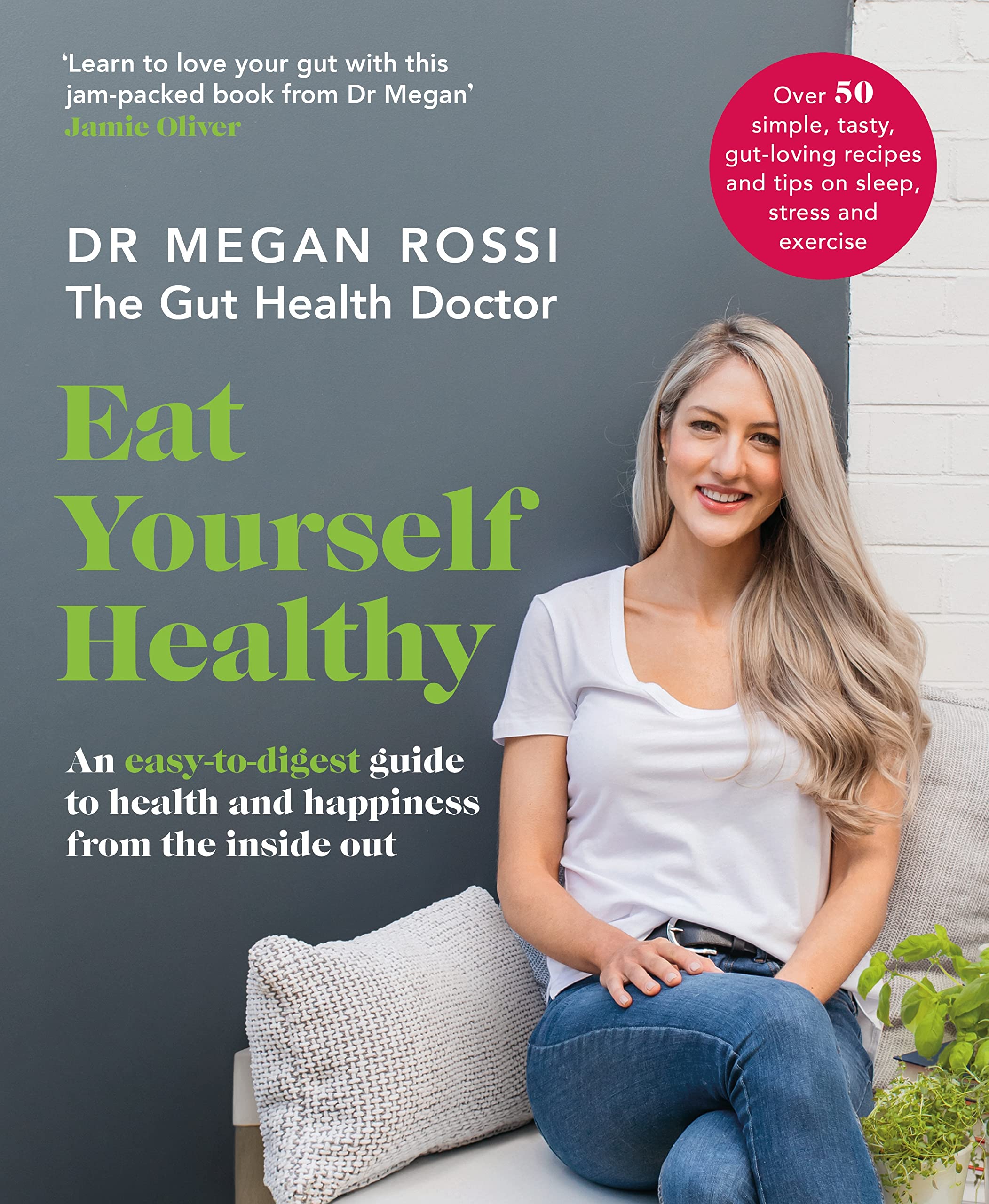 Eat Yourself Healthy by Dr Megan Rossi - Paperback gut health and nutrition guide with recipes