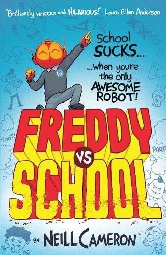 Freddy and the New Kid by Neill Cameron - Awesome Robot Chronicles Book 2 - Paperback Ages 7-9