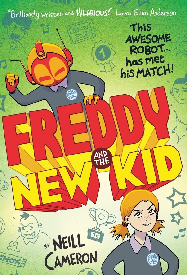 Freddy vs School by Neill Cameron - Awesome Robot Chronicles Book 1 - Paperback Ages 7-9