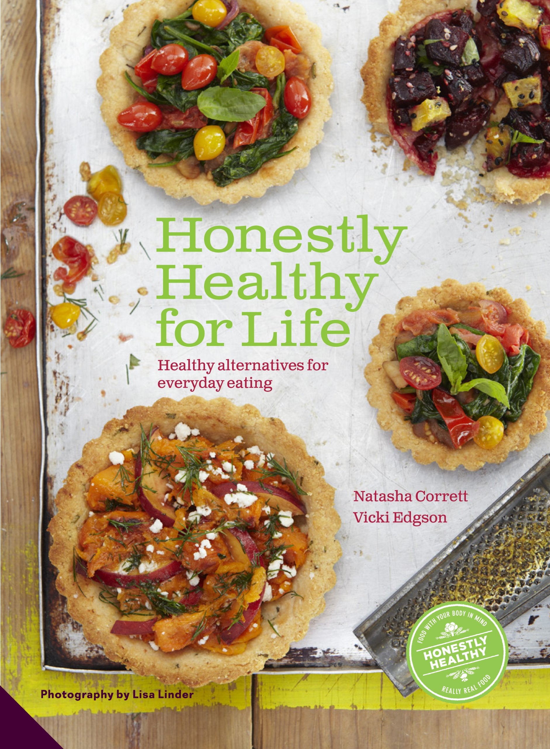 Honestly Healthy for Life: Healthy Alternatives for Everyday Eating by Natasha Corrett and Vicki Edgson - Hardback cookbook cover