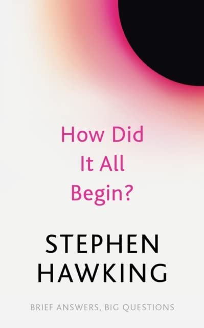 How Did It All Begin? by Stephen Hawking - Paperback book cover from the Brief Answers, Big Questions set