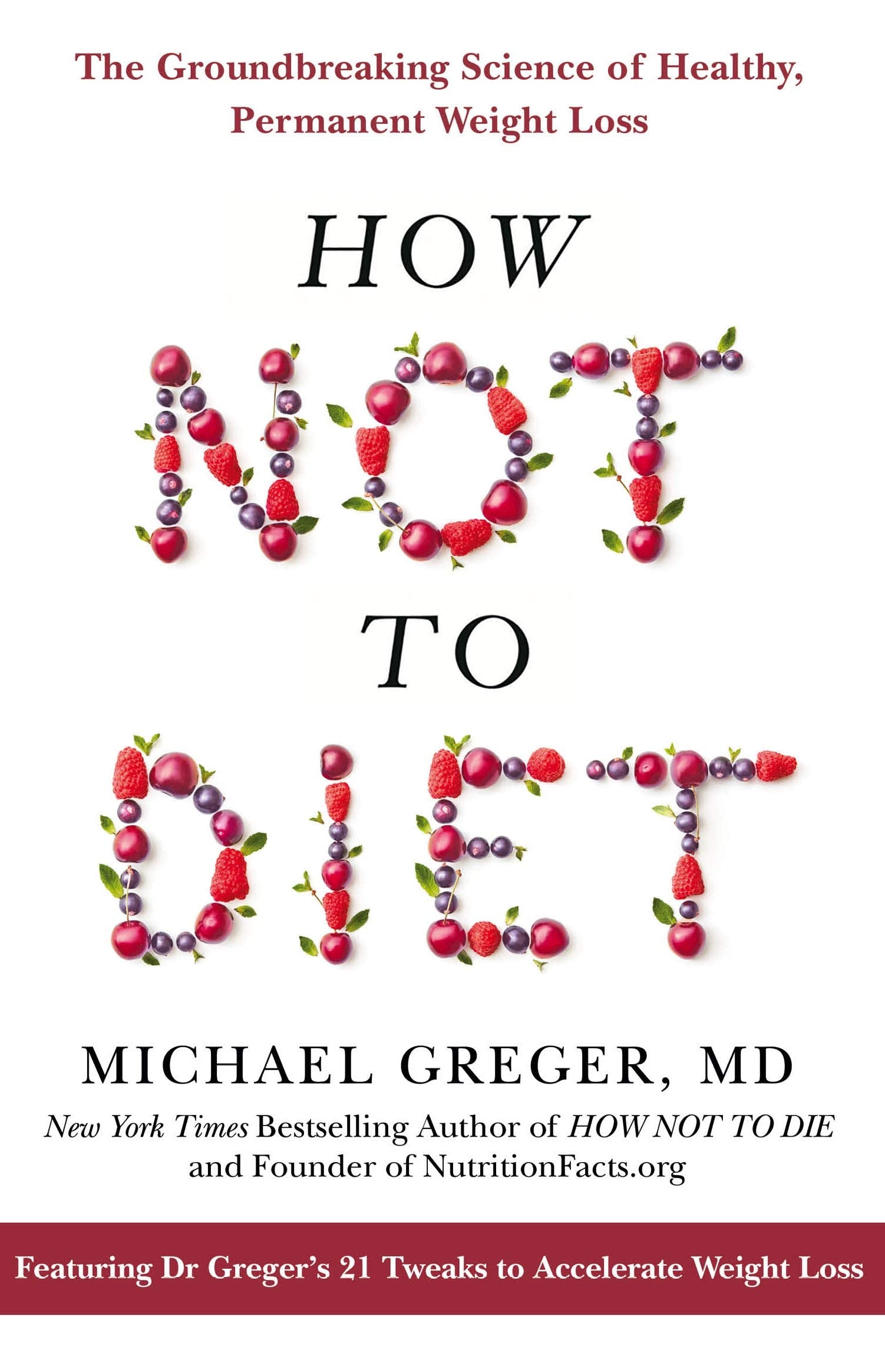 How Not to Diet by Michael Greger - paperback edition, evidence-based guide to permanent healthy weight loss