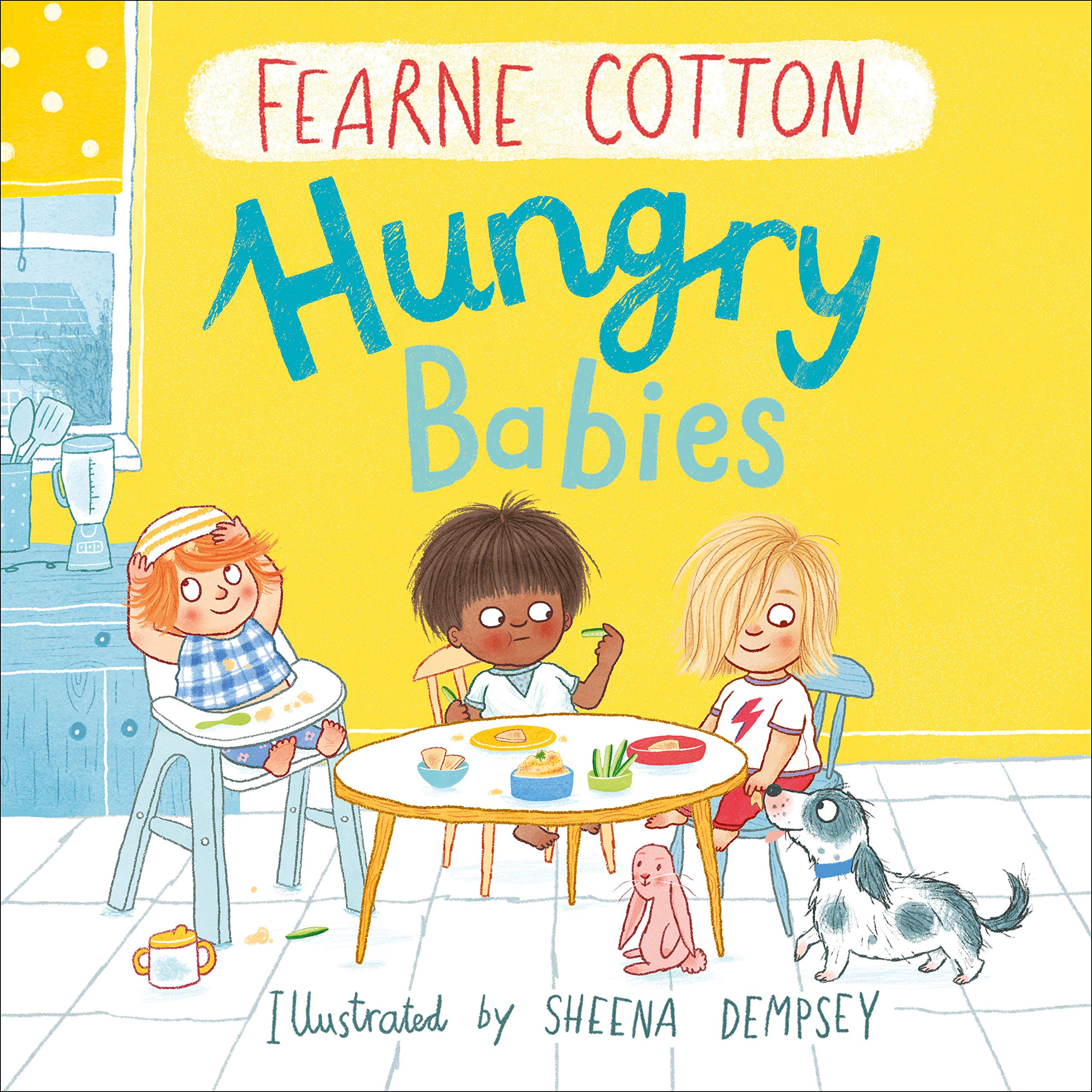 Hungry Babies by Fearne Cotton and Sheena Dempsey - Andersen Press Hardback Picture Book for Ages 0-3