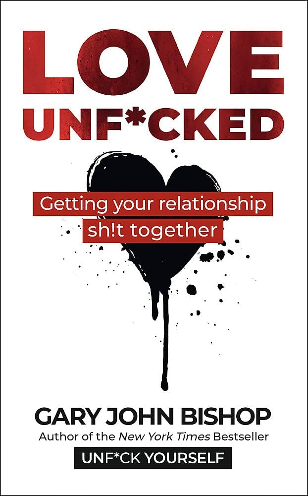 Unfu*k Yourself Series 4 Books Collection Set By Gary John Bishop (Unfuk Yourself, Love Unf*cked) - Lets Buy Books