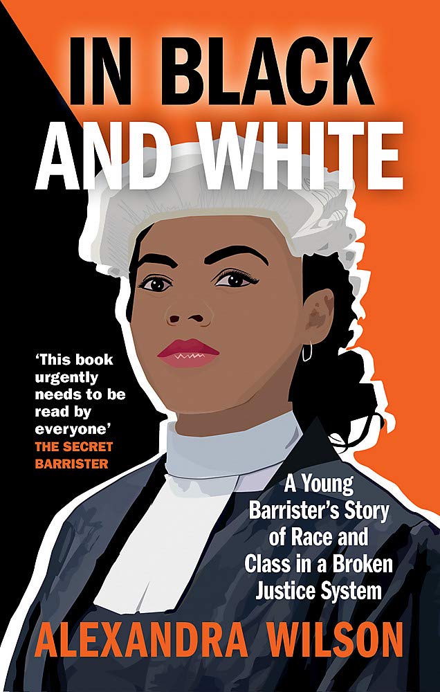 In Black and White by Alexandra Wilson - paperback memoir on race, class and justice, UK edition cover