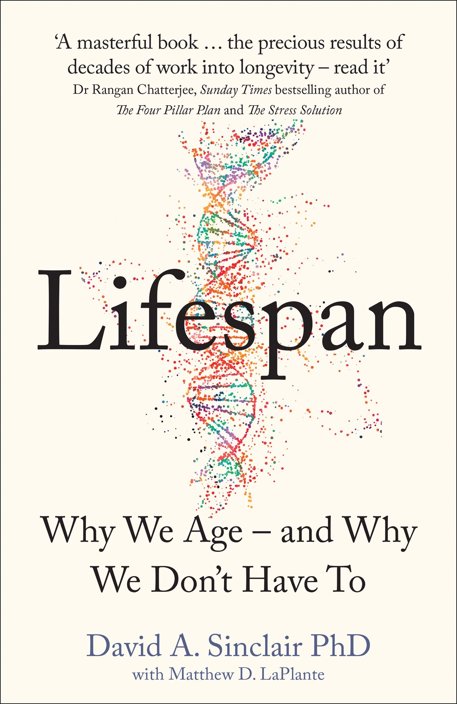 Lifespan: Why We Age and Why We Don't Have To by Dr David A. Sinclair - Brand New Hardback Anti-Ageing Science Book