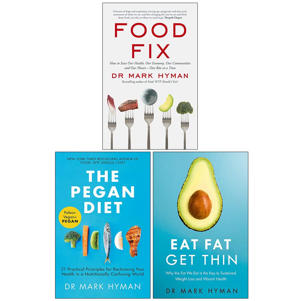 Mark Hyman 3 Books Collection Set - Food Fix, The Pegan Diet, Eat Fat Get Thin - Paperback diet and nutrition books