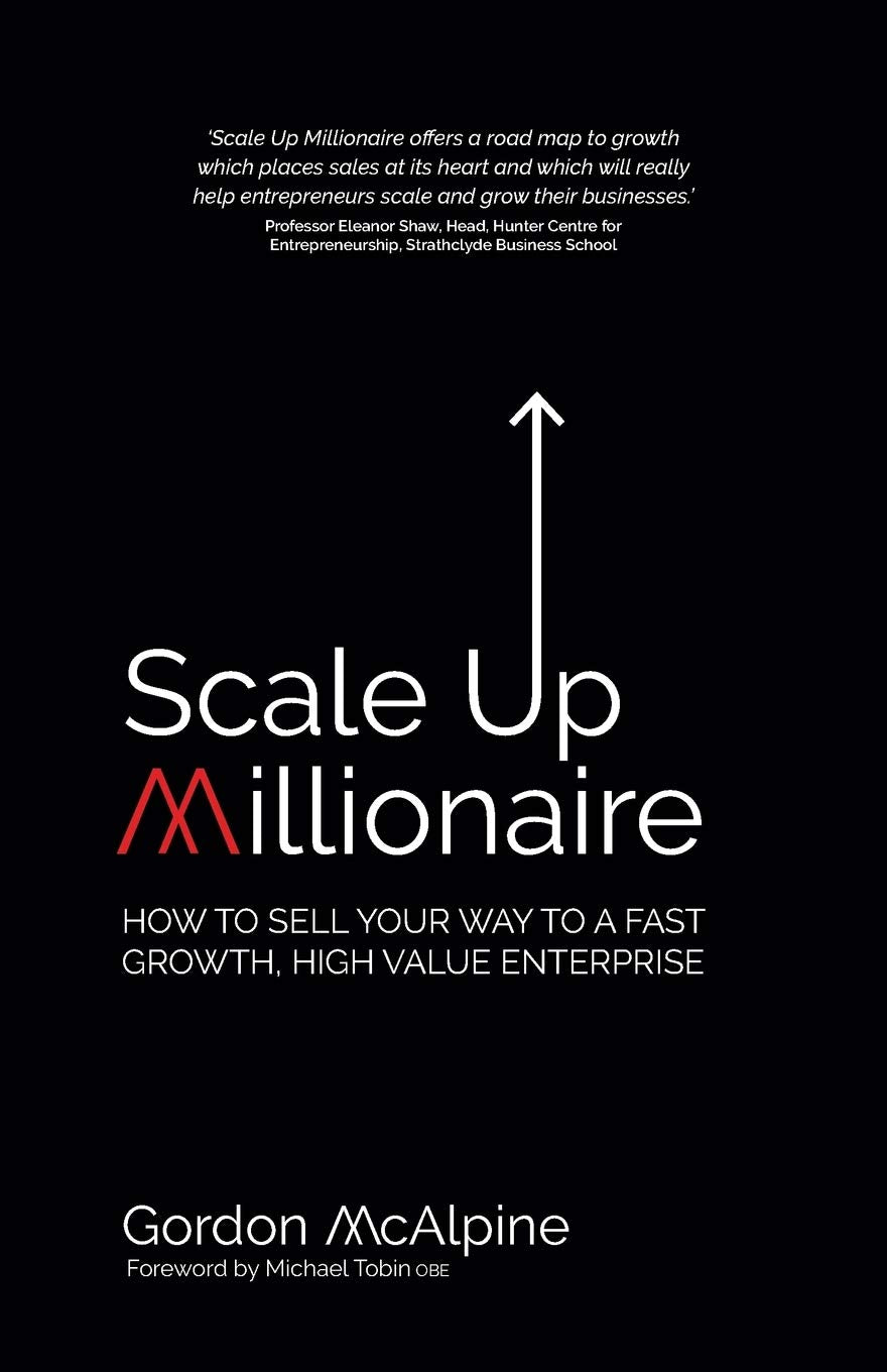 Scale Up Millionaire by Gordon McAlpine - Paperback business and sales growth book cover