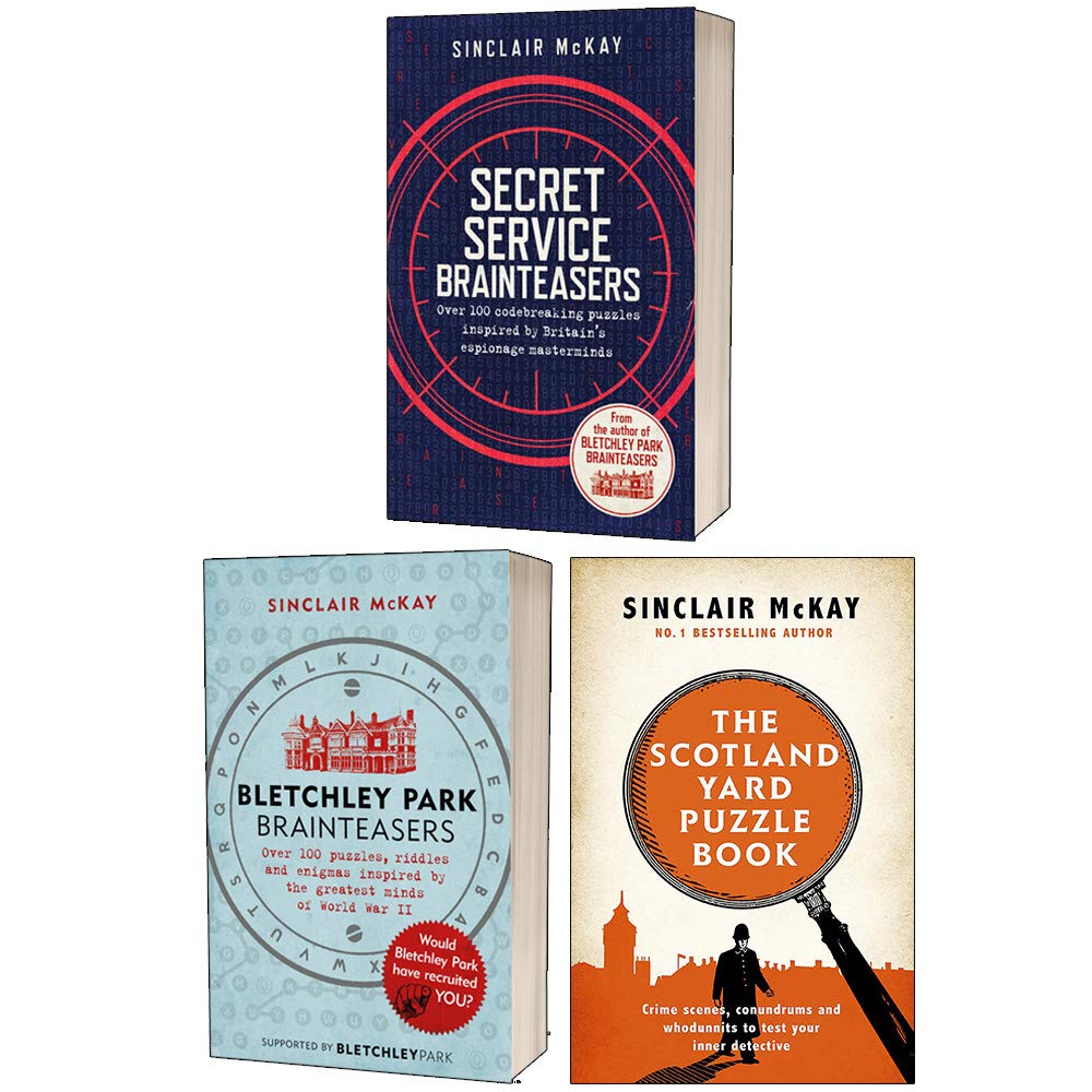 Sinclair McKay 3 Books Collection Set - Secret Service Brainteasers, Bletchley Park Brainteasers & The Scotland Yard Puzzle Book - Paperback