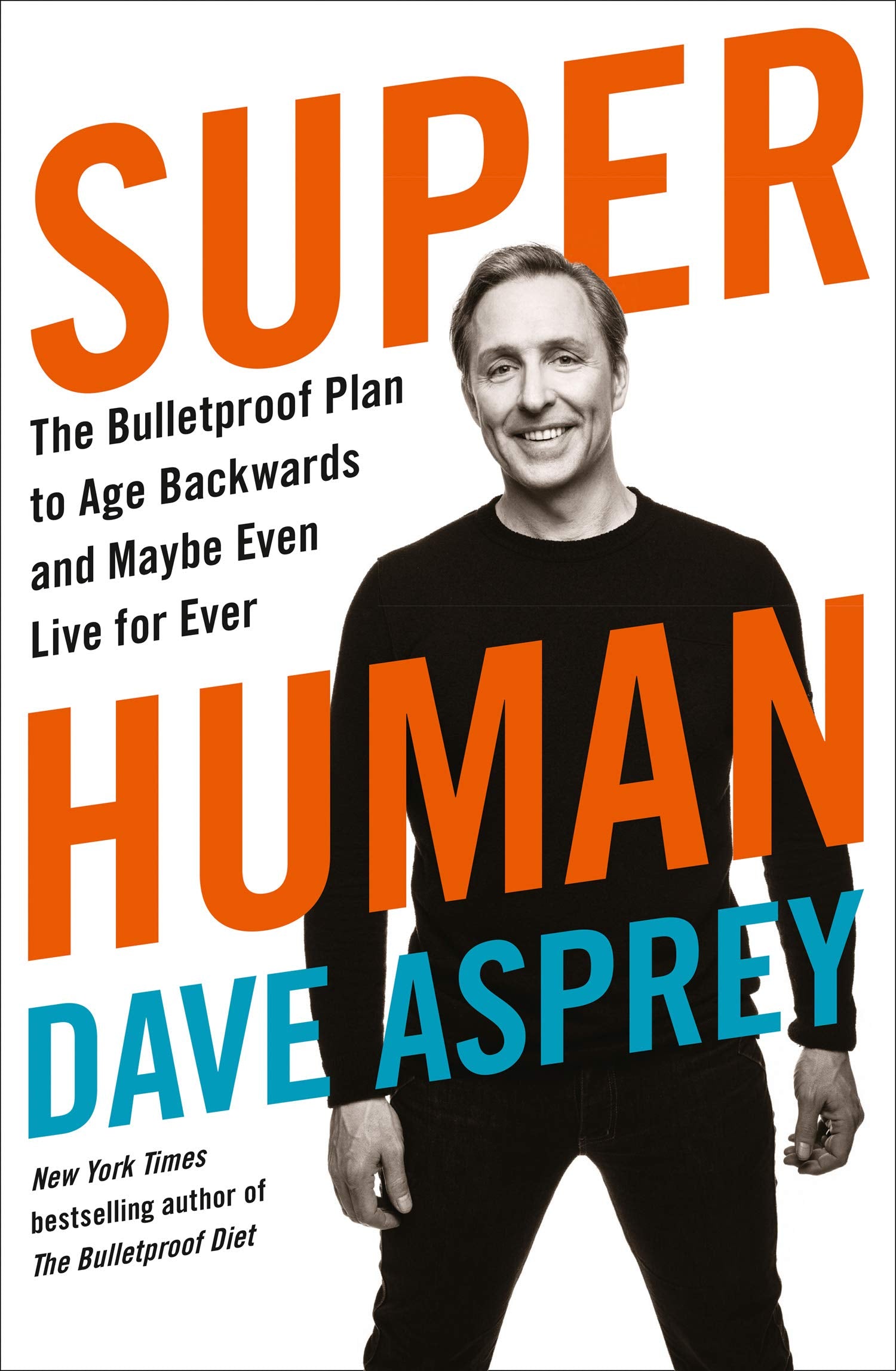 Super Human: The Bulletproof Plan to Age Backward by Dave Asprey - Paperback - Thorsons anti-ageing biohacking book