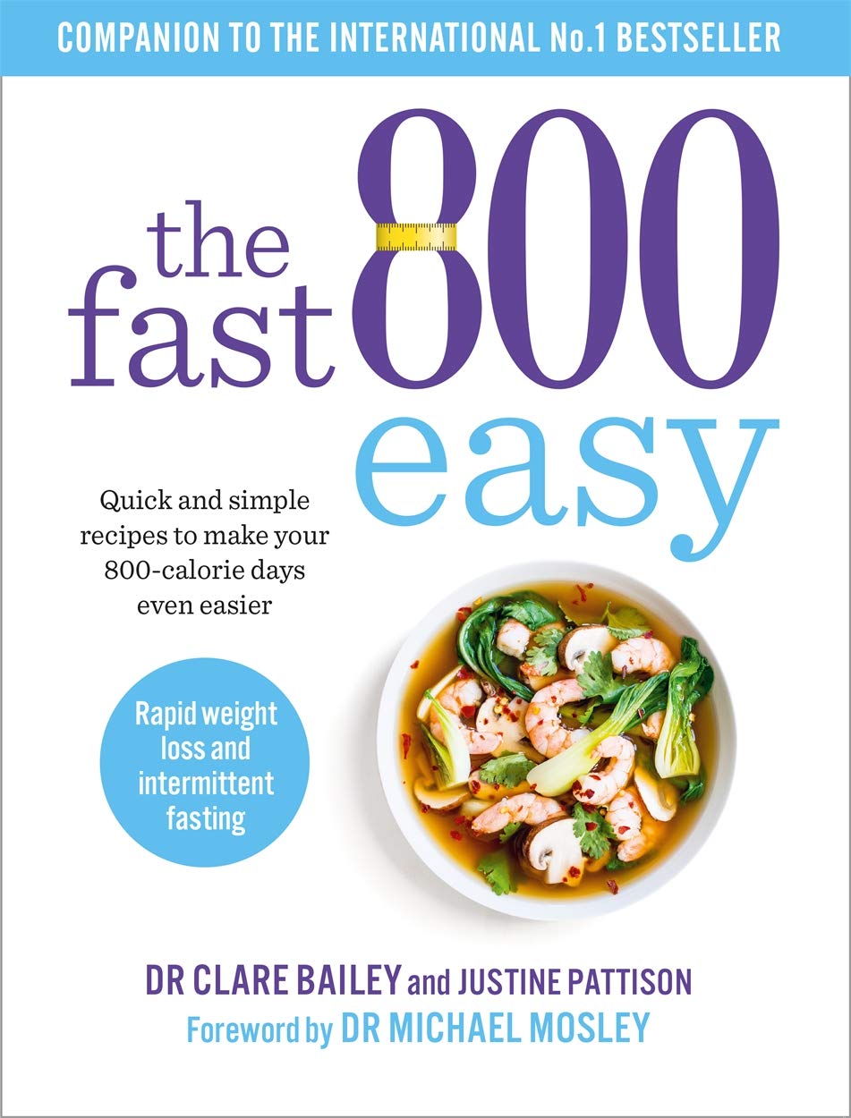 The Fast 800 Easy by Dr Clare Bailey and Justine Pattison - Paperback 800-calorie Mediterranean recipe cookbook