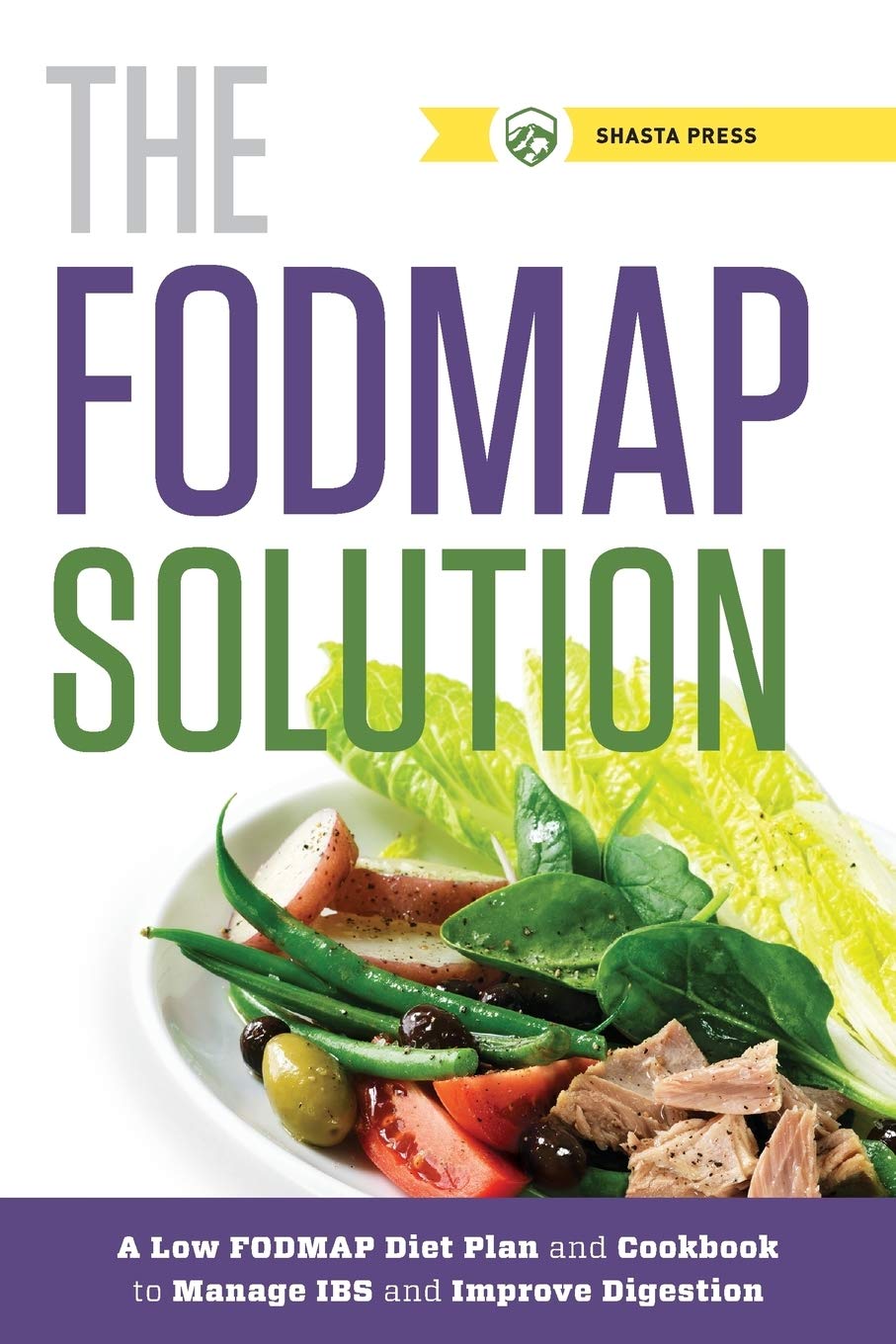 The FODMAP Solution by Shasta Press - Low FODMAP Diet Plan and Cookbook - Paperback front cover