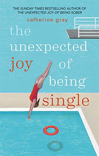 The Unexpected Joy of Being Single by Catherine Gray - self help paperback book cover